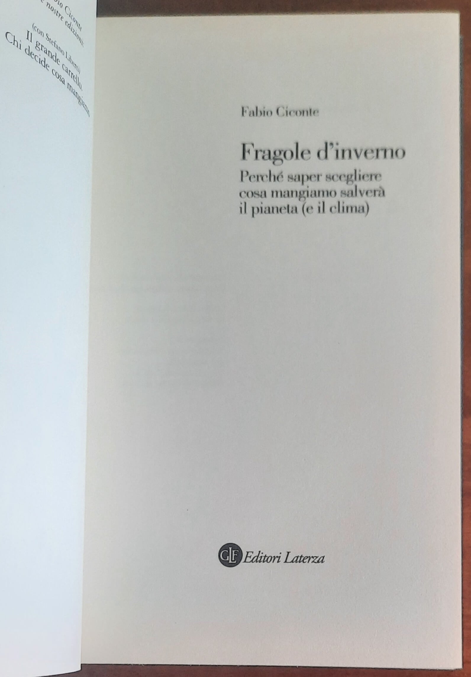 Fragole d’inverno. Perché saper scegliere cosa mangiamo salverà il pianeta (e il clima)