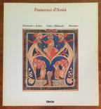 Francesco d’Assisi. Documenti e Archivi - Codici e Biblioteche - Miniature - Electa
