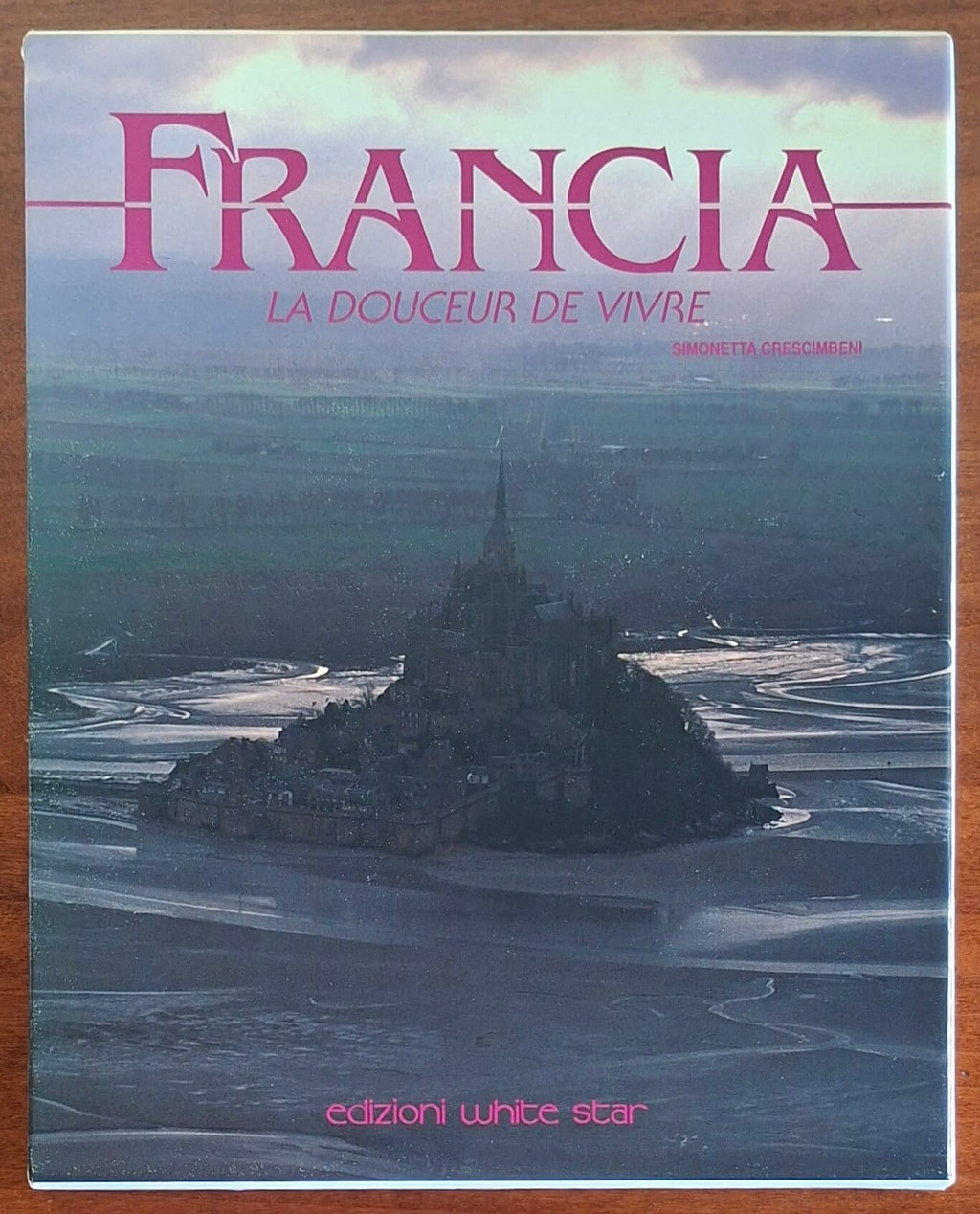 Francia. La douceur de vivre - Edizioni White Star (Grandangolo)