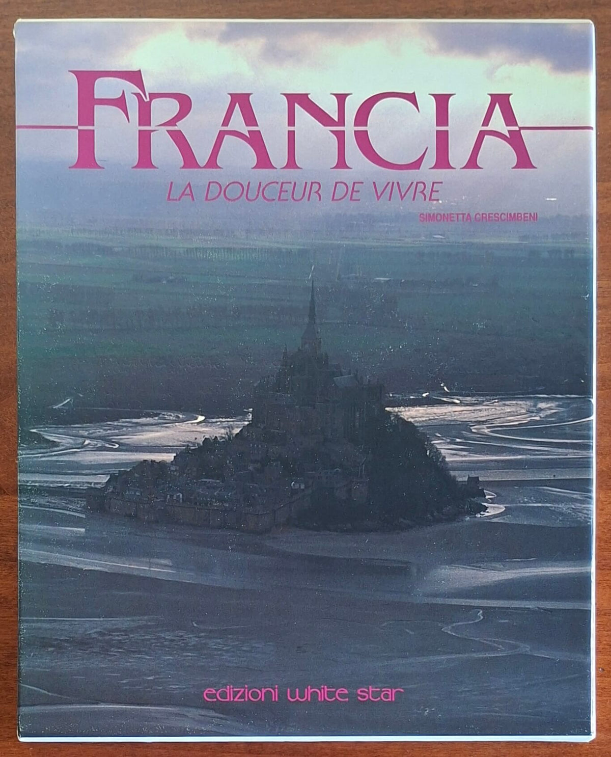 Francia. La douceur de vivre - Edizioni White Star (Grandangolo)
