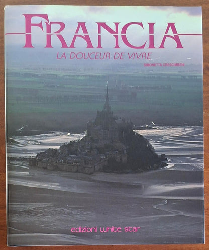 Francia. La douceur de vivre - Edizioni White Star (Grandangolo)
