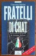 Fratelli di chat. Storia segreta del partito di Giorgia Meloni