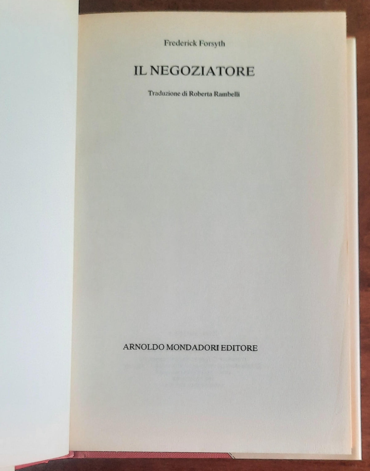 Frederick Forsyth: Il negoziatore - Mondadori