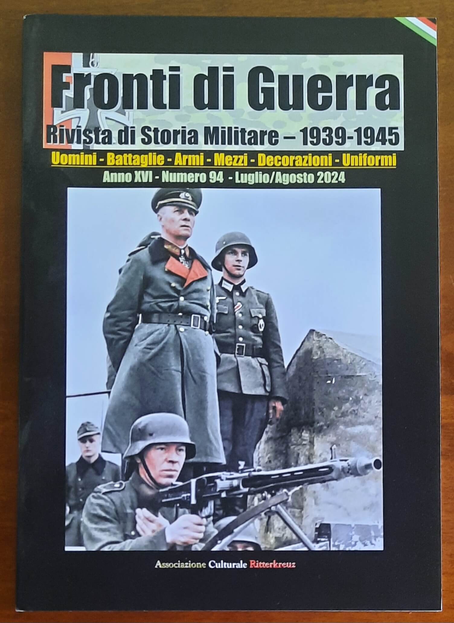 Fronti di Guerra. Rivista di Storia Militare 1939-1945 - Numero 94 LuglioAgosto 2024