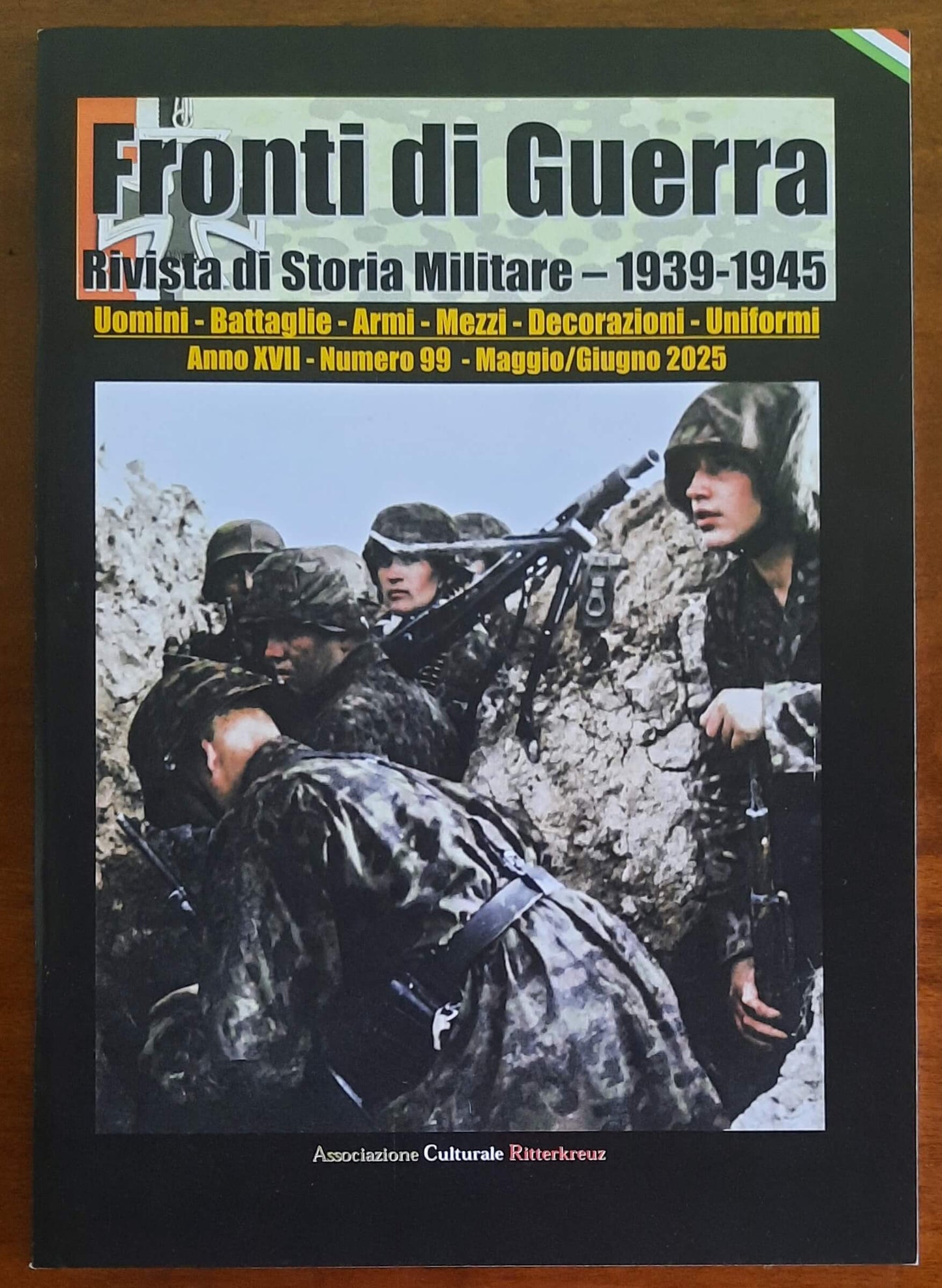 Fronti di Guerra. Rivista di Storia Militare 1939-1945 - Numero 99 Maggio/Giugno 2025