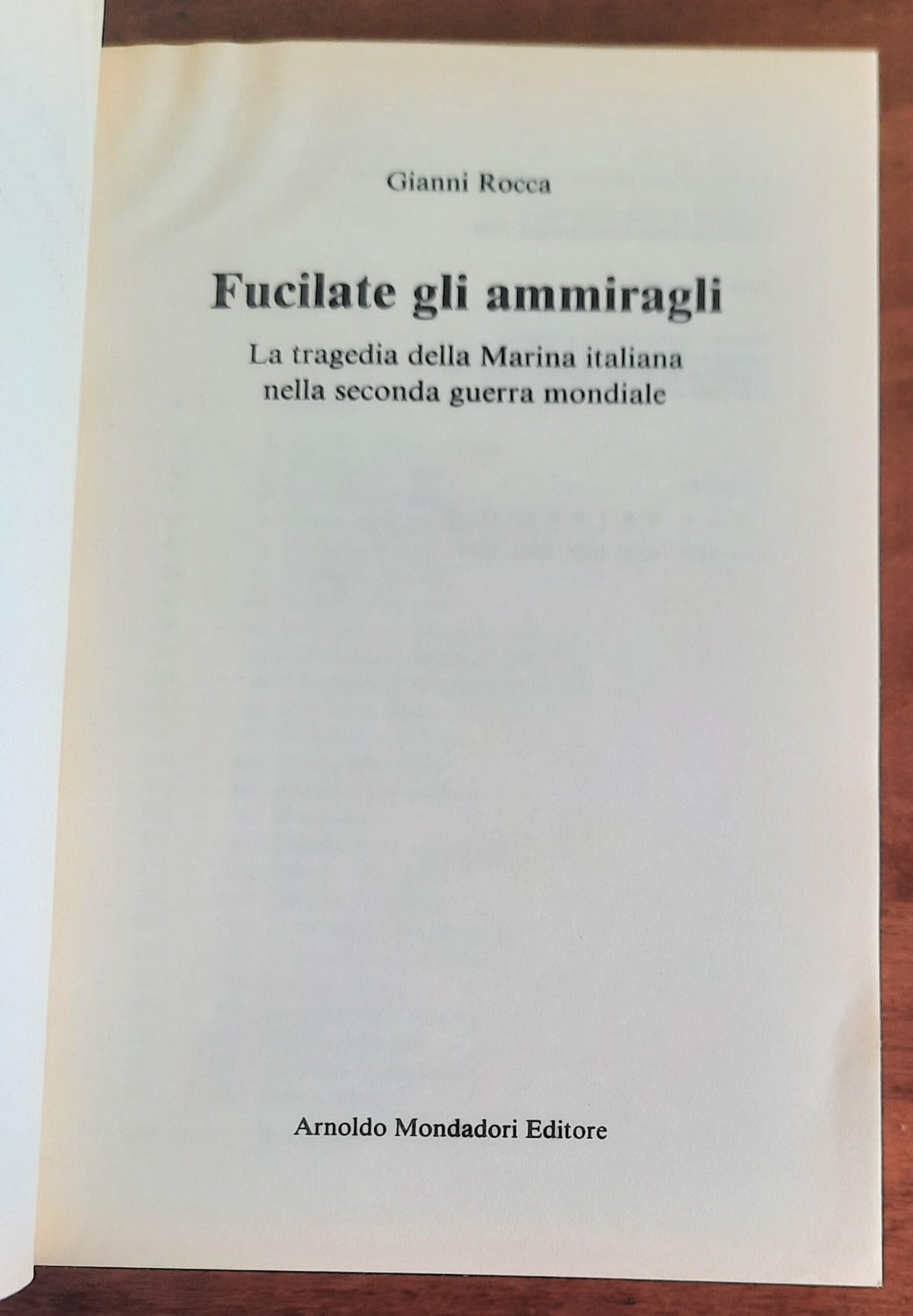Fucilate gli ammiragli. La tragedia della Marina italiana nella seconda guerra mondiale