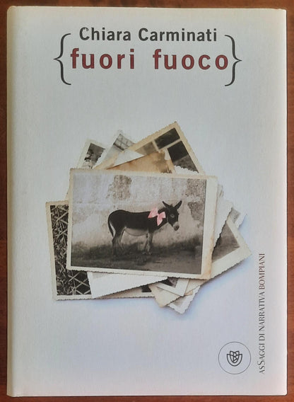 Fuori fuoco - di Chiara Carminati - Bompiani