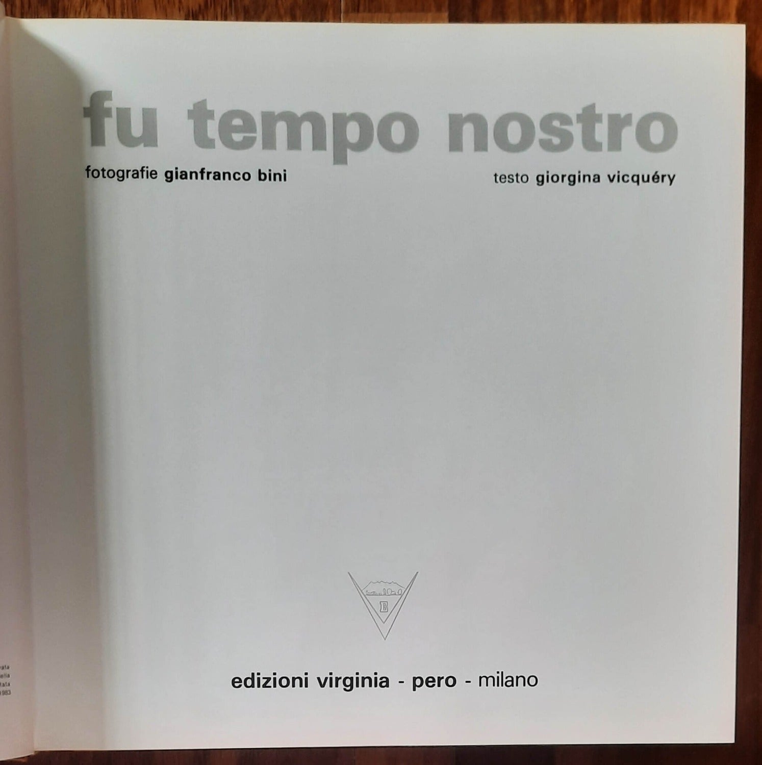 Fu tempo nostro - di Giorgina Vicquery e Gianfranco Bini 