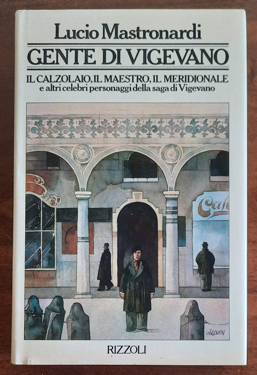 Gente di Vigevano. Il calzolaio, il maestro, il meridionale e altri celebri personaggi della saga di Vigevano - Libreria Biellese