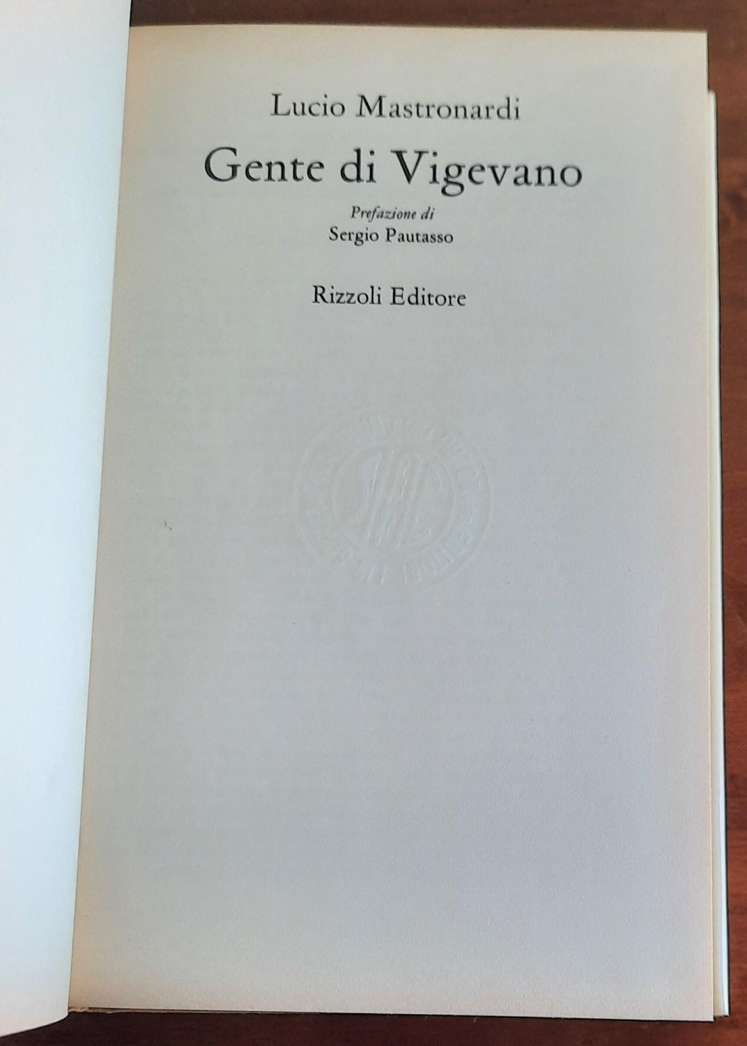 Gente di Vigevano. Il calzolaio, il maestro, il meridionale e altri celebri personaggi della saga di Vigevano - Libreria Biellese
