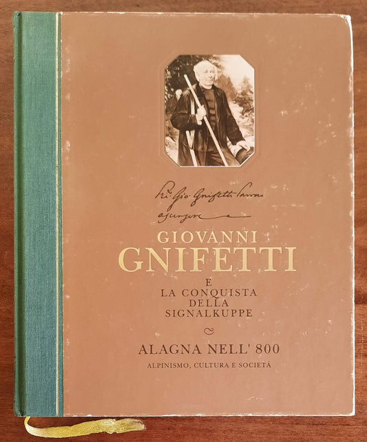 Giovanni Gnifetti e la conquista della Signalkuppe - Alagna nell’Ottocento. Alpinismo, cultura e società