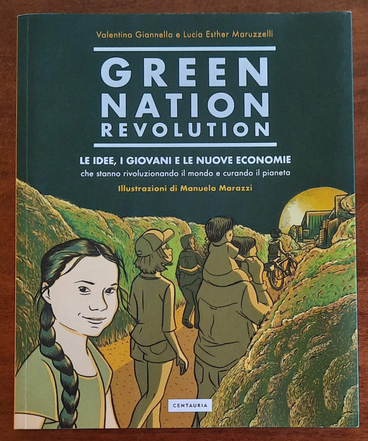 Green Nation revolution. Le idee, i giovani e le nuove economie che stanno rivoluzionando il mondo e curando il pianeta