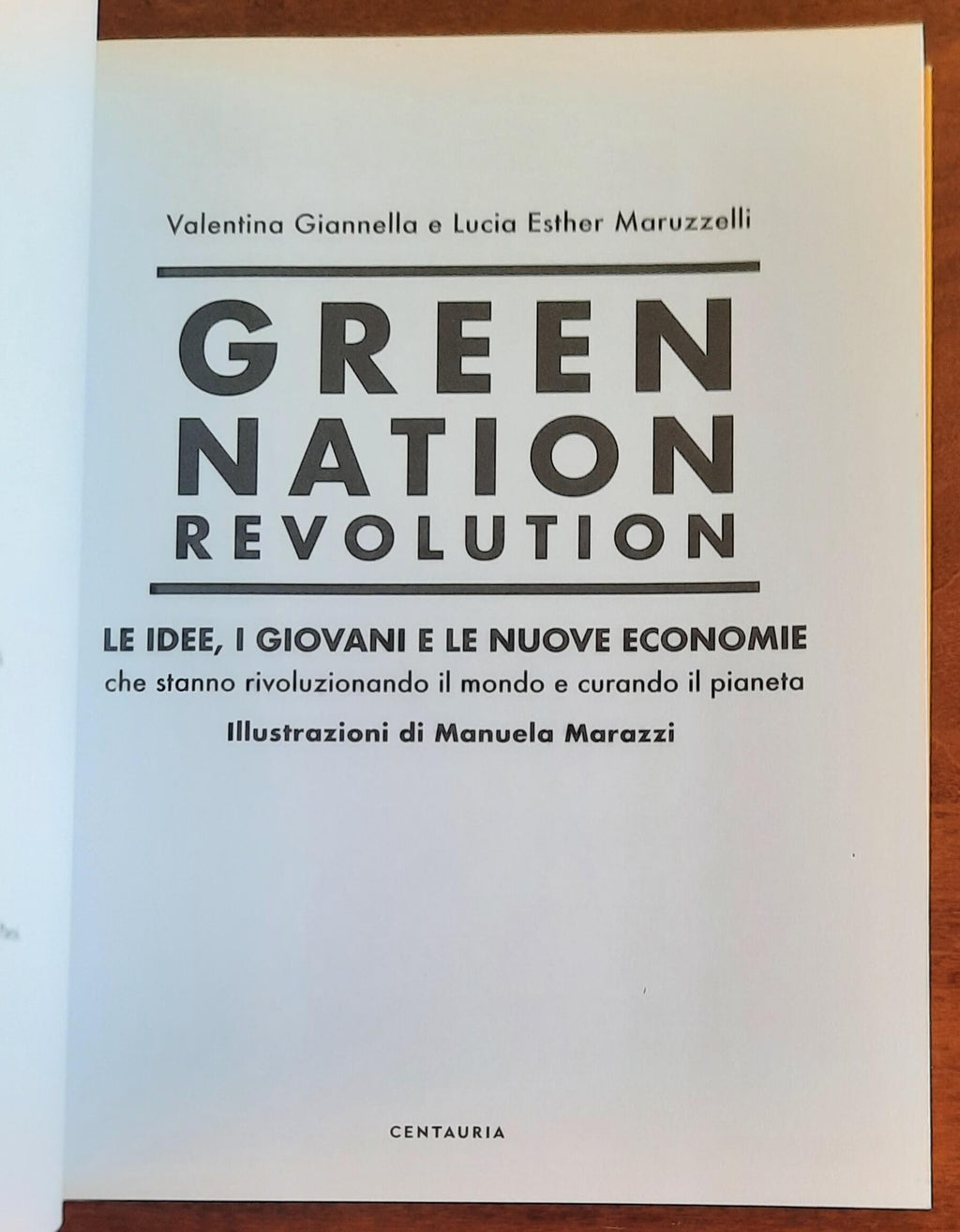 Green Nation revolution. Le idee, i giovani e le nuove economie che stanno rivoluzionando il mondo e curando il pianeta - Libreria Biellese
