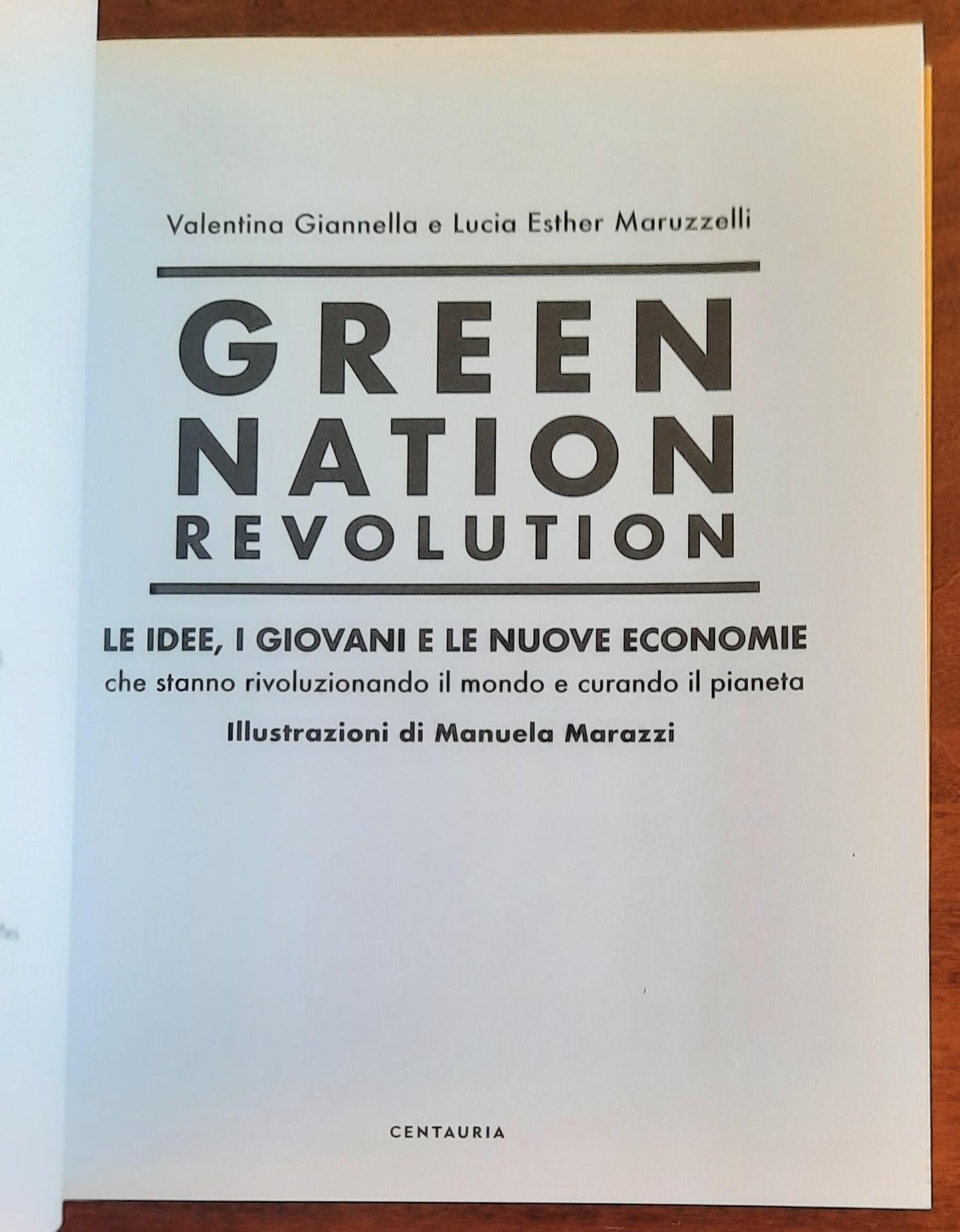 Green Nation revolution. Le idee, i giovani e le nuove economie che stanno rivoluzionando il mondo e curando il pianeta