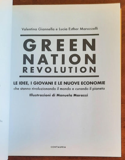 Green Nation revolution. Le idee, i giovani e le nuove economie che stanno rivoluzionando il mondo e curando il pianeta