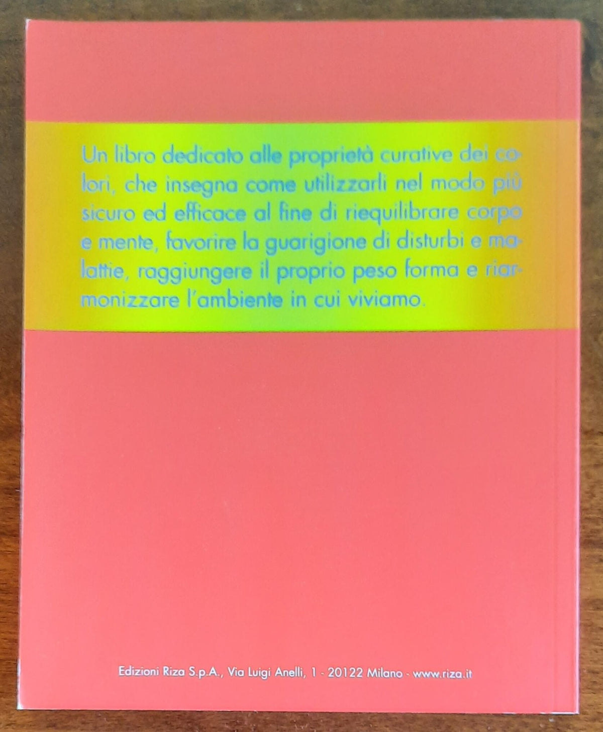 Guarire con i colori. I segreti della cromoterapia per curare i disturbi più comuni e mantenersi in forma - Libreria Biellese