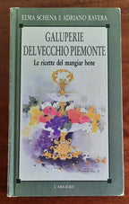 Galuperie del vecchio Piemonte. Le ricette del mangiar bene