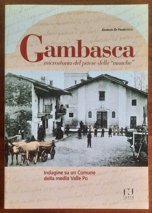 Gambasca, microstoria del paese delle «masche». Indagine su un comune della media Valle Po