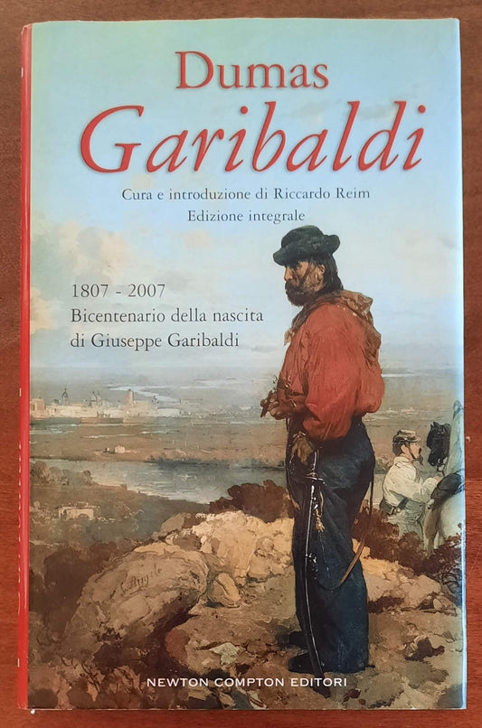 Garibaldi - di Alexandre Dumas - Newton Compton