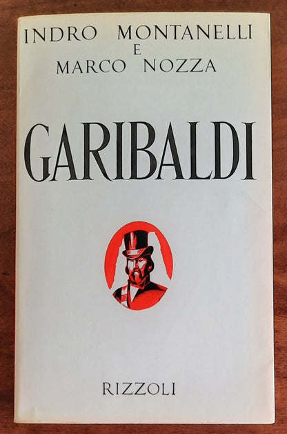 Garibaldi - di Indro Montanelli - Rizzoli 1972