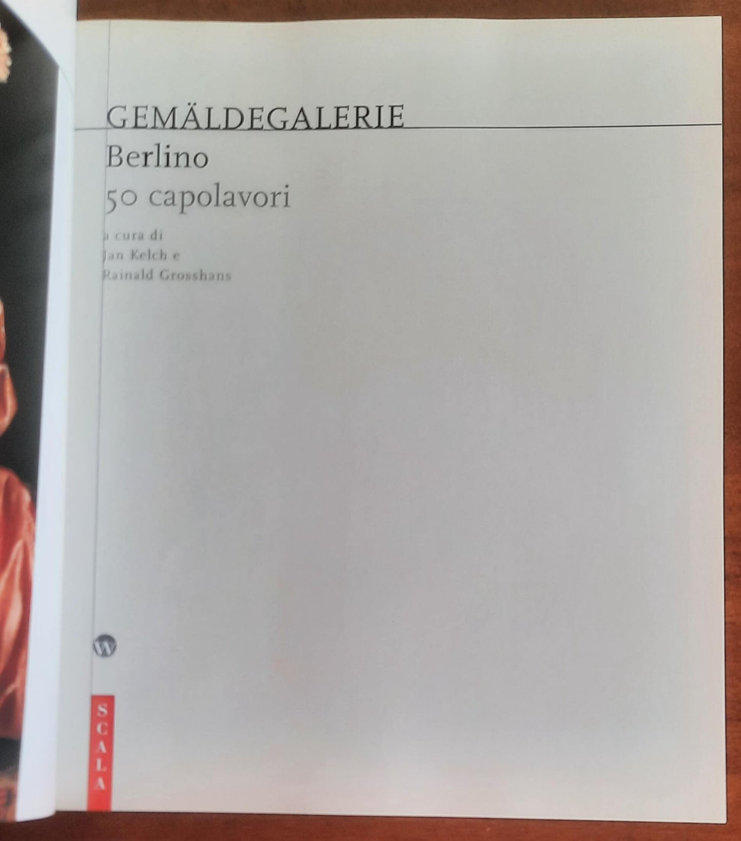 Gemäldegalerie di Berlino. 50 capolavori - Scala Publishers