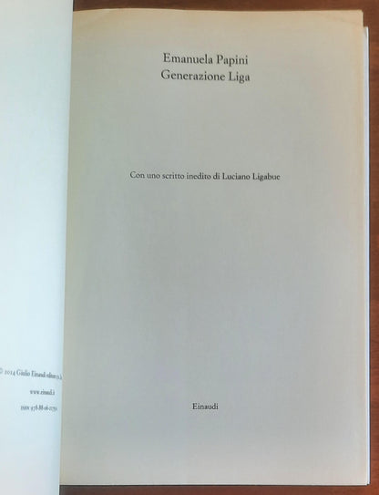 Generazione Liga - di Emanuela Papini - Einaudi