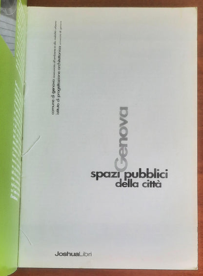 Genova, spazi pubblici della città - Enrico D. Bona - Joshua Libri