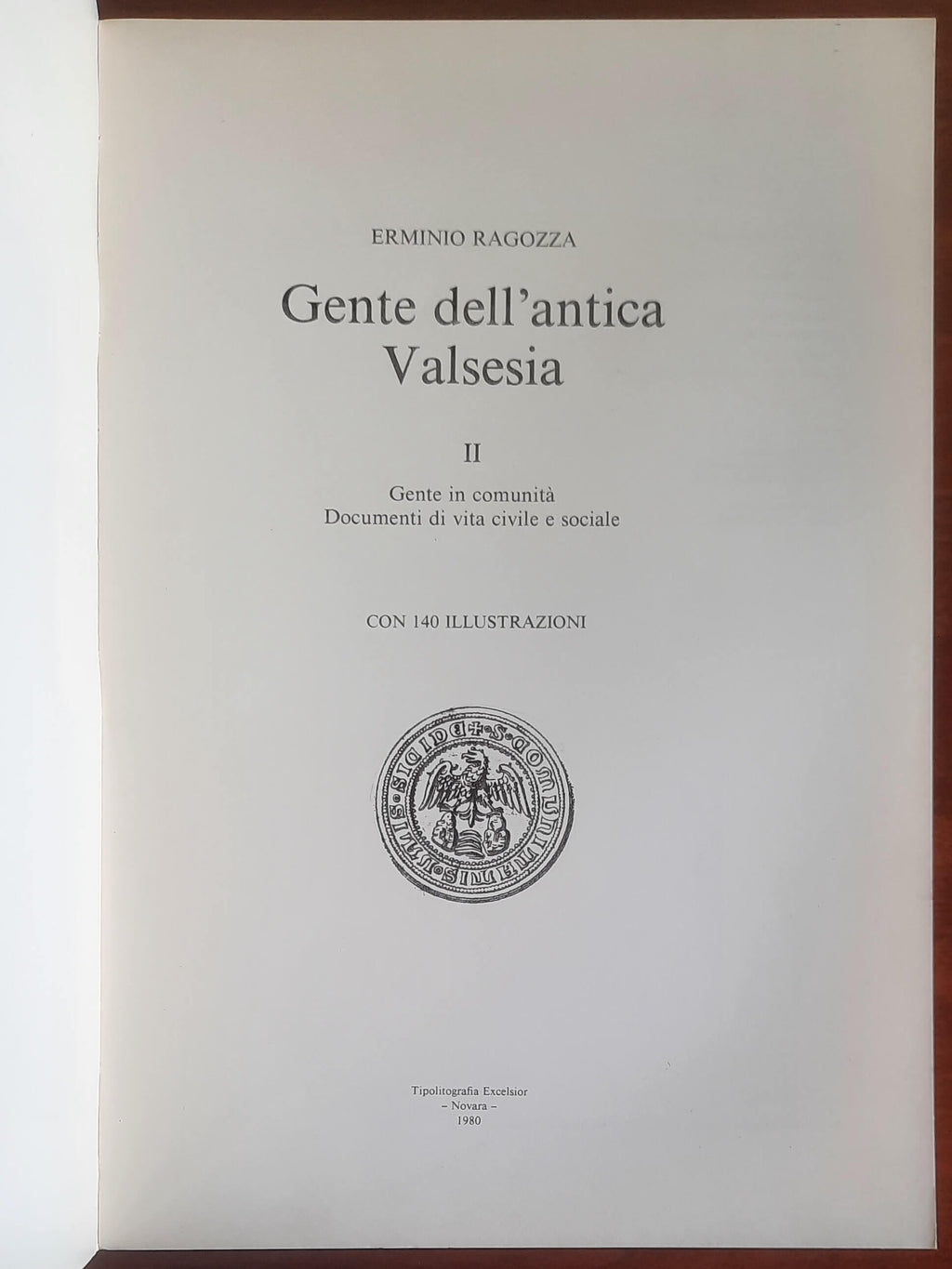 Gente della antica Valsesia II. Gente in comunità. Documenti di vita civile e sociale
