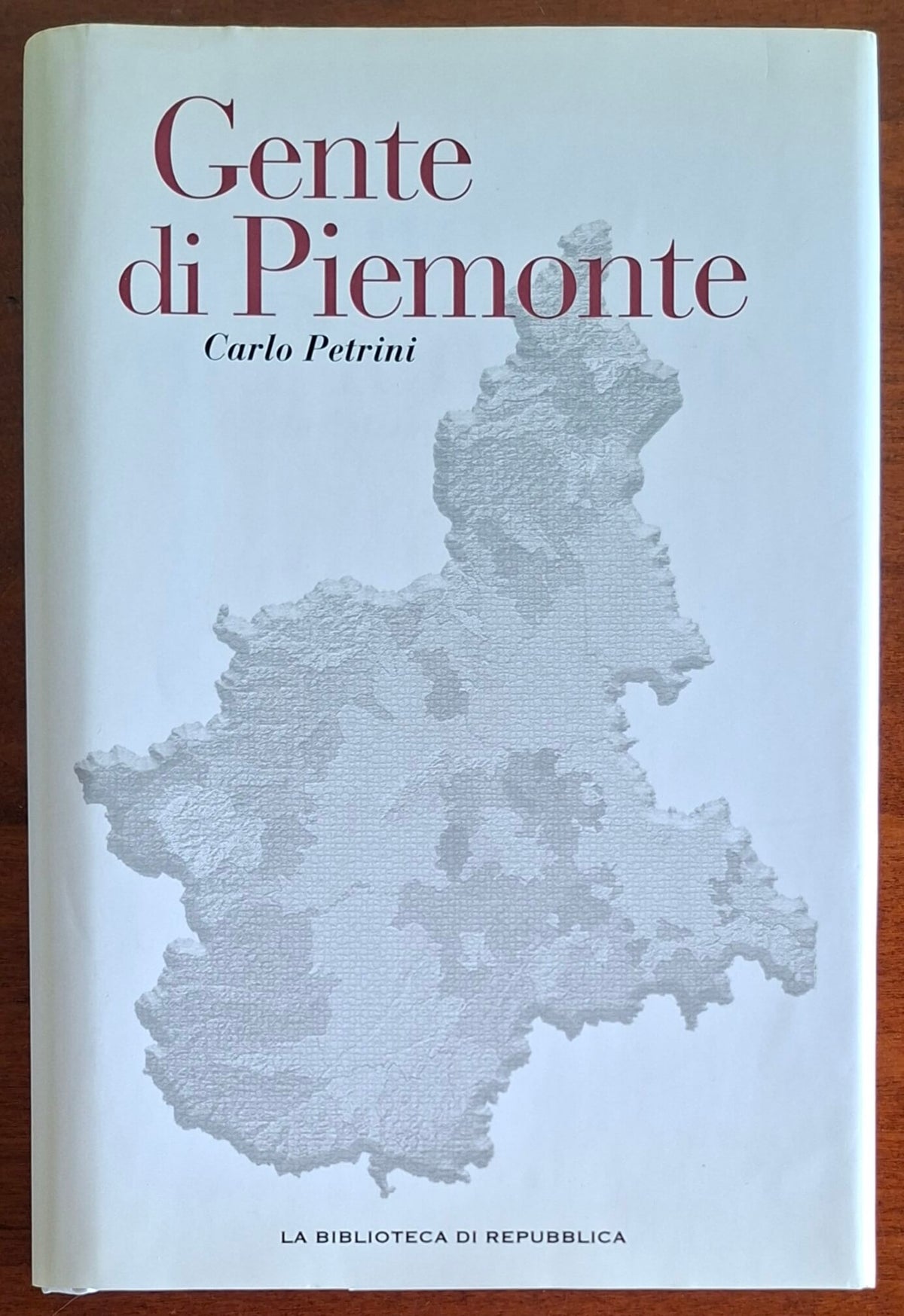 Gente di Piemonte - Carlo Petrini - Biblioteca Di Repubblica