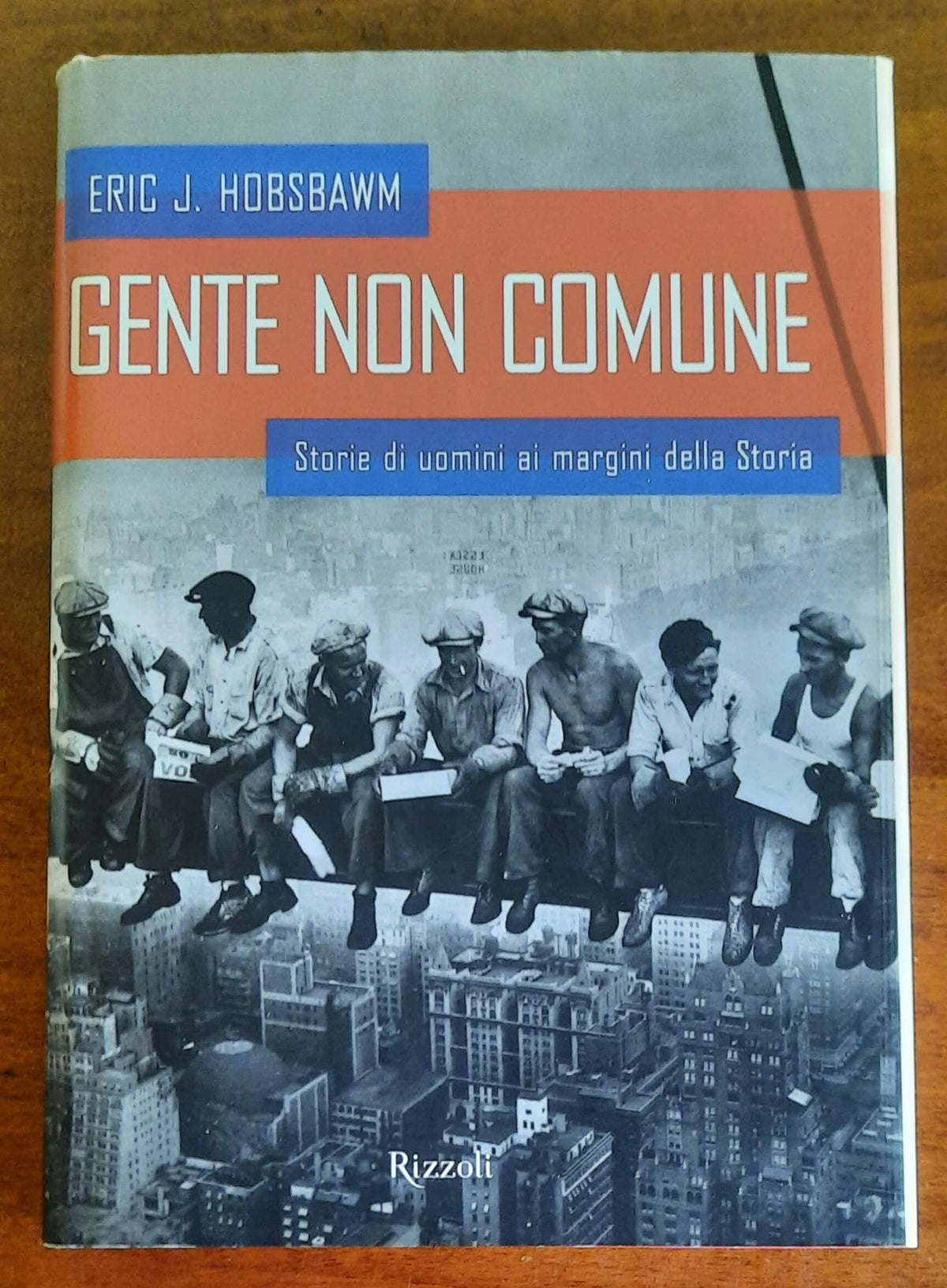 Gente non comune. Storie di uomini ai margini della Storia