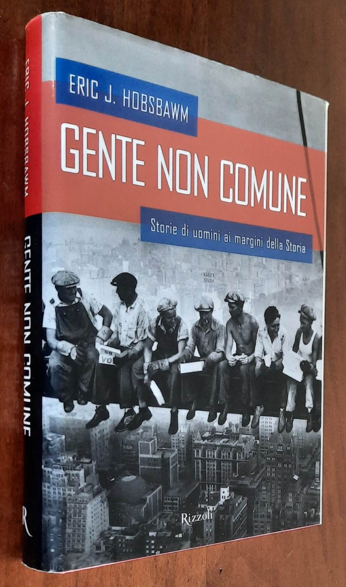 Gente non comune. Storie di uomini ai margini della Storia