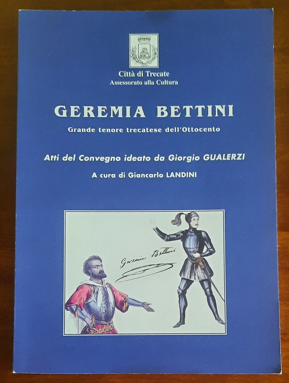 Geremia Bettini. Grande tenore trecatese dell’Ottocento