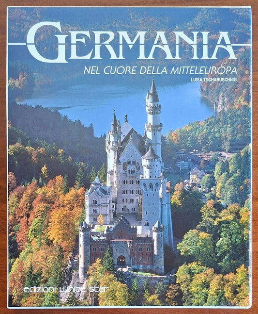 Germania. Nel cuore della Mitteleuropa - White Star (Grandangolo)