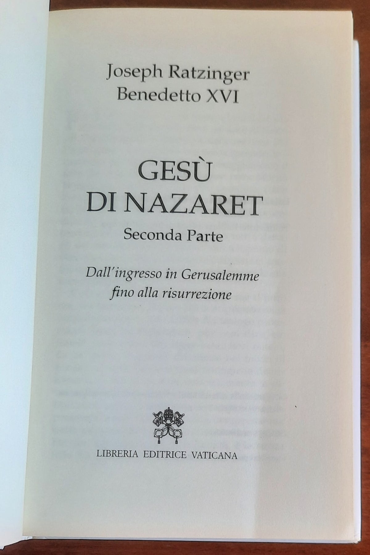 Gesù di Nazaret - Seconda Parte - Dall’ingresso a Gerusalemme fino alla risurrezione