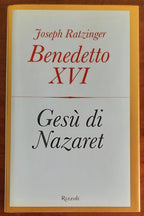 Gesù di Nazaret - di Benedetto XVI (Joseph Ratzinger) - Rizzoli