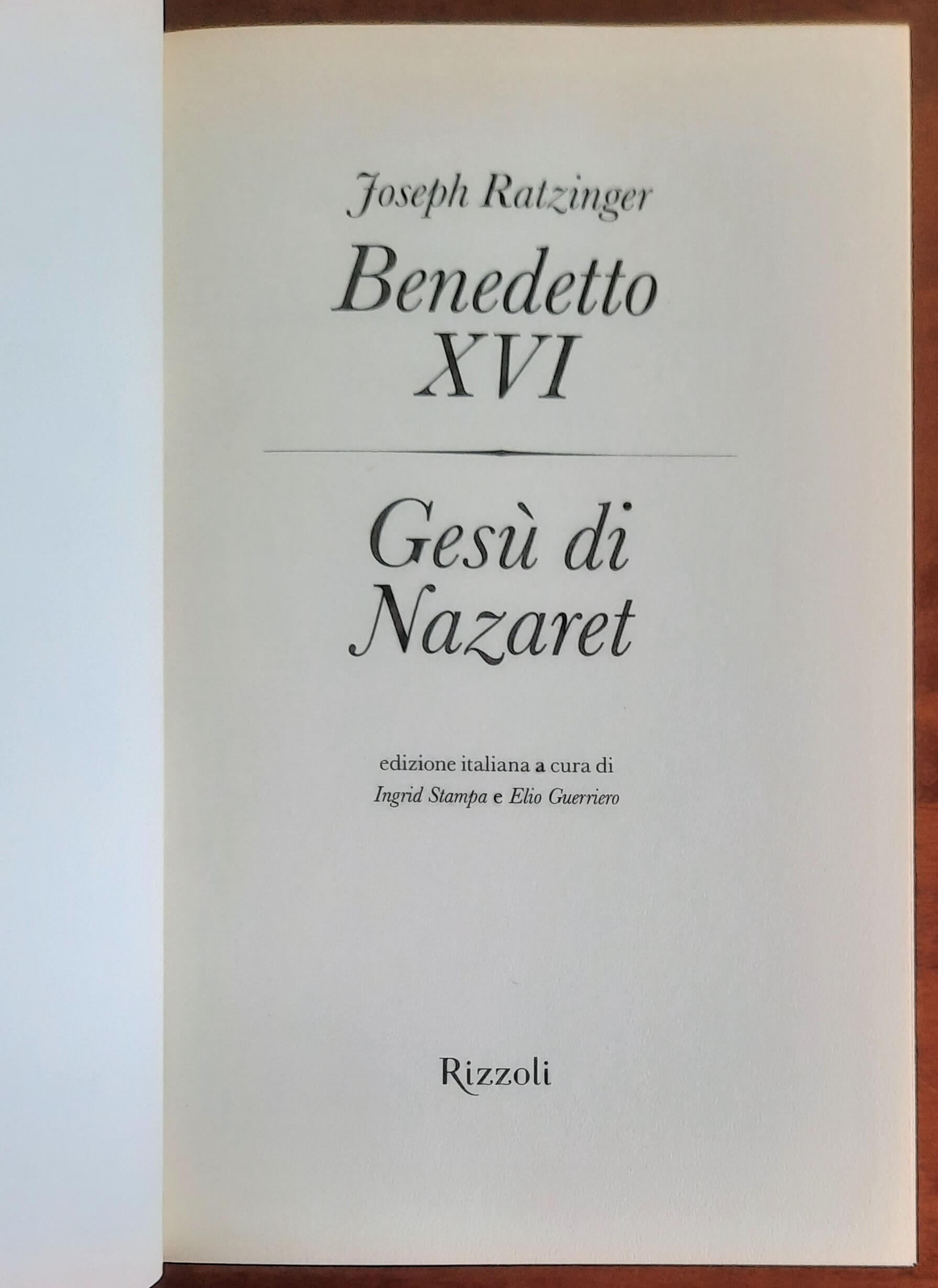 Gesù di Nazaret - di Benedetto XVI (Joseph Ratzinger) - Rizzoli