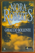 Ghiaccio bollente - di Nora Roberts - Harlequin Mondadori