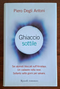 Ghiaccio sottile - Piero Degli Antoni - Rizzoli