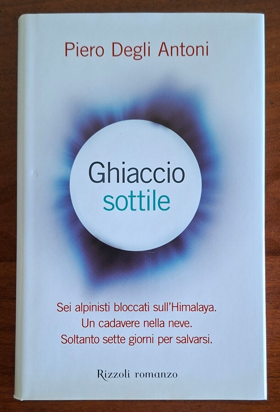 Ghiaccio sottile - Piero Degli Antoni - Rizzoli