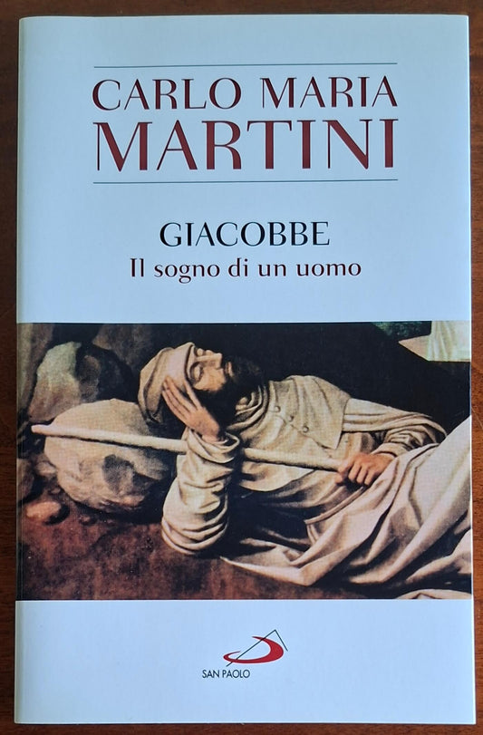 Giacobbe. Il sogno di un uomo - Carlo Maria Martini - Edizioni San Paolo