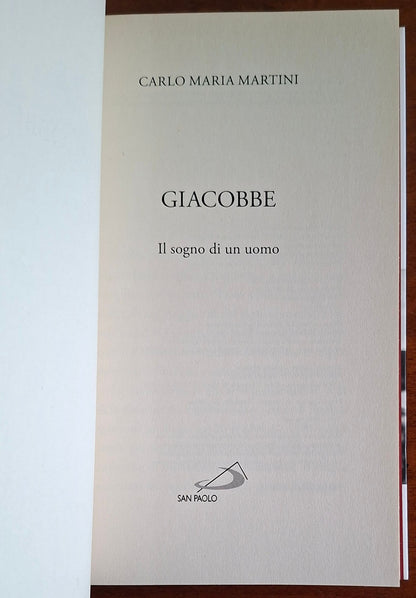 Giacobbe. Il sogno di un uomo - Carlo Maria Martini - Edizioni San Paolo