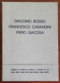 Giacomo Bosso, Francesco Carandini, Piero Giacosa. Ricordati al castello di Parella il 10 maggio 1970