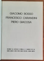 Giacomo Bosso, Francesco Carandini, Piero Giacosa. Ricordati al castello di Parella il 10 maggio 1970