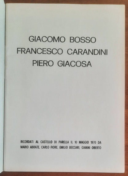 Giacomo Bosso, Francesco Carandini, Piero Giacosa. Ricordati al castello di Parella il 10 maggio 1970