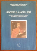 Giacomo il Cancelliere. Ascesa e disgrazia del Conte di Masino alla corte di Ludovico di Savoia