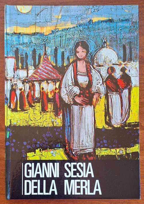 Gianni Sesia della Merla - Vittorio Bottino - Edizioni Il Vascello