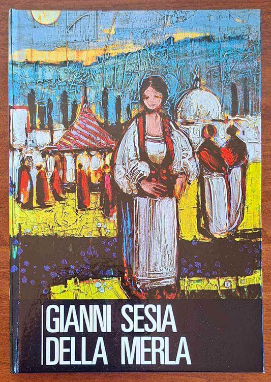 Gianni Sesia della Merla - Vittorio Bottino - Edizioni Il Vascello