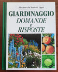 Giardinaggio. Domande e risposte - Selezione Dal Reader’s Digest