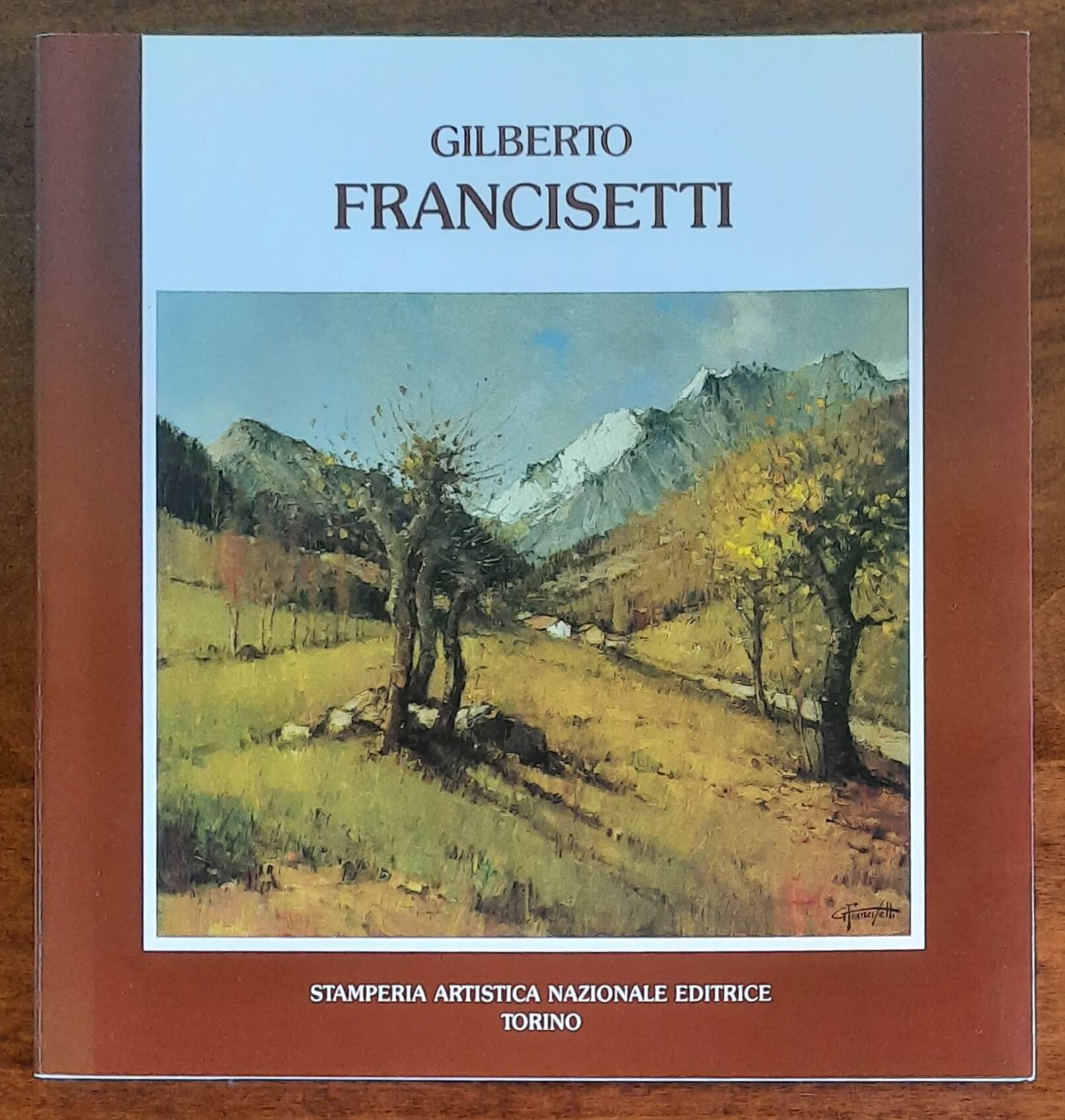 Gilberto Francisetti. Opere 1973 - 1993 - Stamperia Artistica Nazionale Editrice - Esemplare n.123