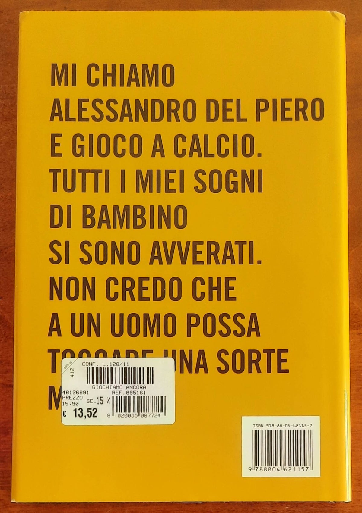 Giochiamo ancora - di Alessandro Del Piero con Maurizio Crosetti - Mondadori